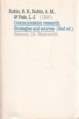 communication research strategies and sources 2nd edition rebecca b rubin 0534121446, 978-0534121440