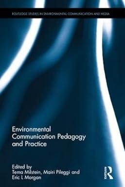 environmental communication pedagogy and practice 1st edition tema milstein, mairi pileggi, eric l morgan
