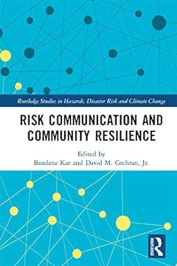 risk communication and community resilience 1st edition bandana kar 0367728133, 978-0367728137