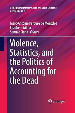 violence statistics and the politics of accounting for the dead 1st edition marc-antoine pérouse de