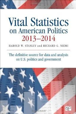 vital statistics on american politics 2013-2014 the definitive source for data and analysis on us politics