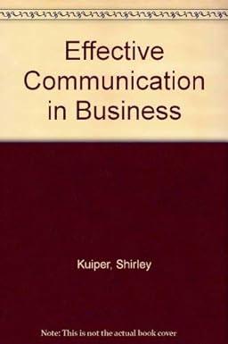 effective communication in business 1st edition shirley kuiper, wolf, morris philip 0538705450, 978-0538705455