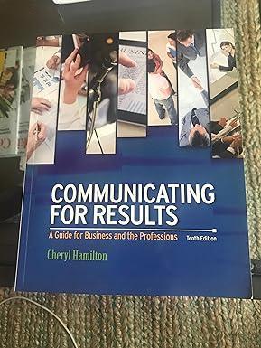 communicating for results a guide for business and the professions 10th edition cheryl hamilton 1111842167,