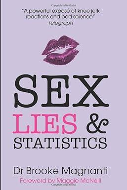 sex lies and statistics the truth julie bindel doesnt want you to read a powerful expose of knee jerk