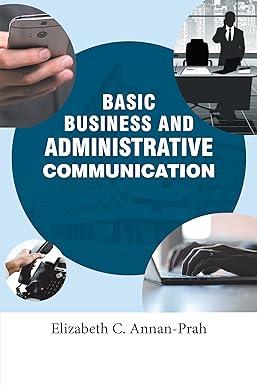 basic business and administrative communication 1st edition elizabeth c. annan-prah 1503568822, 978-1503568822