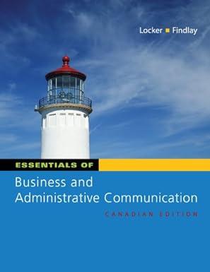 essentials of business and administrative communication 1st canadian edition kitty o. locker 0070877548,