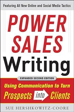 power sales writing using communication to turn prospects into clients 2nd edition sue hershkowitz-coore