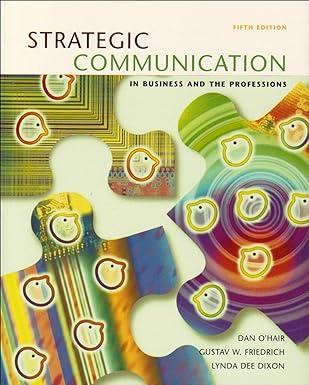 strategic communication in business and the professions 5th edition dan o'hair, gustav friedrich lynda dixon
