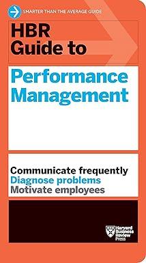 hbr guide to performance management communicate frequently diagnose problems motivate employee 1st edition