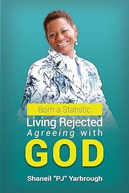 born a statistic living rejected agreeing with god 1st edition shaneil yarbrough 1724625438, 978-1724625434