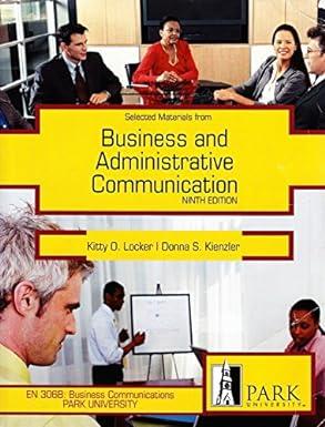 selected materials from business and administrative communication 9th edition kitty locker, donna kienzler