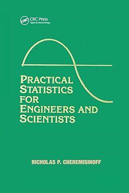 practical statistics for engineers and scientists 1st edition nicholas p. cheremisinoff, louise ferrante