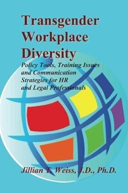 transgender workplace diversity policy tools training issues and communication strategies for hr and legal