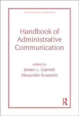 handbook of administrative communication 1st edition james garnett 0824798066, 978-0824798062