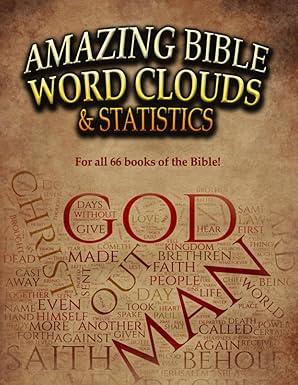 amazing bible word clouds and statistics for all 66 books of the kjv bible 1st edition pure truth