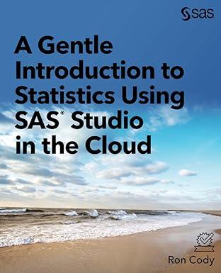 a gentle introduction to statistics using sas® studio in the cloud 1st edition ron cody edd 195484445x,