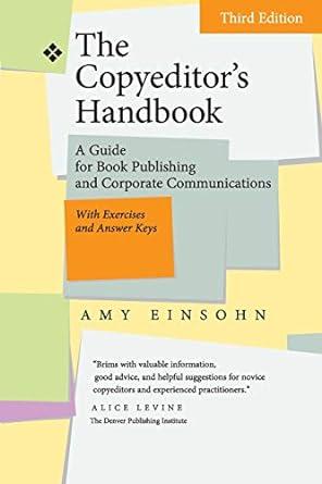 the copyeditors handbook a guide for book publishing and corporate communications 3rd edition amy einsohn