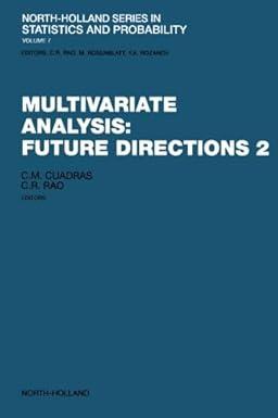 multivariate analysis future directions 2 north holland series in statistics and probability volume 5 1st