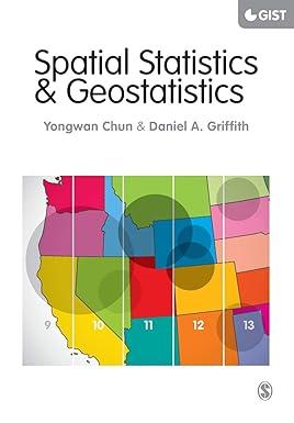 spatial statistics and geostatistics 1st edition yongwan chun, daniel a. griffith 1446201740, 978-1446201749