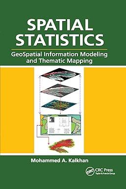 spatial statistics geospatial information modeling and thematic mapping 1st edition mohammed a. kalkhan