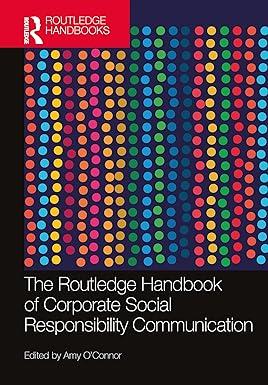 the routledge handbook of corporate social responsibility communication 1st edition amy o’connor