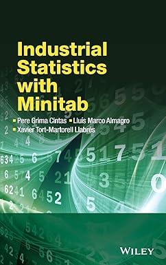 industrial statistics with minitab 1st edition pere grima cintas, lluis marco almagro, xavier tort-martorell