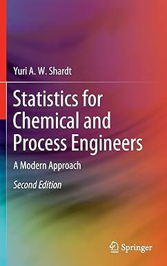 statistics for chemical and process engineers a modern approach 2nd edition yuri a.w. shardt 3030831892,