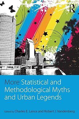 more statistical and methodological myths and urban legends 1st edition charles e. lance 0415838991,