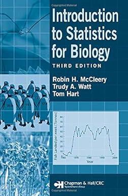 introduction to statistics for biology 3rd edition trudy a. watt, robin h. mccleery, tom hart 1584886528,