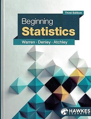 beginning statistics 3rd edition carolyn warren wiley, warren denley, emily atchley 1642771112, 978-1642771114