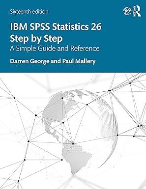 ibm spss statistics 26 step by step a simple guide and reference 16th edition darren george, paul mallery
