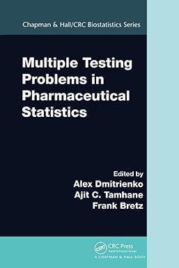multiple testing problems in pharmaceutical statistics 1st edition alex dmitrienko, ajit c. tamhane, frank