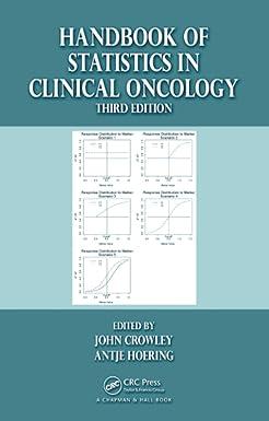 handbook of statistics in clinical oncology 3rd edition john crowley, antje hoering 1138199494, 978-1138199491