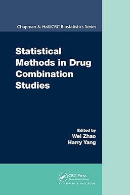 statistical methods in drug combination studies chapman and hall crc biostatistics series 1st edition wei