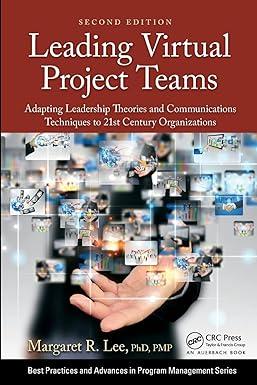 leading virtual project teams adapting leadership theories and communications techniques to 21st century