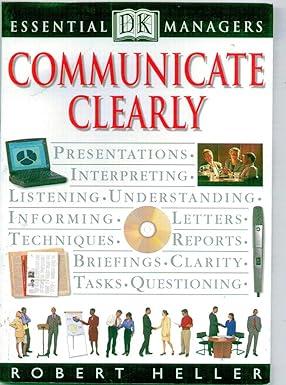 essential dk managers communicate clearly 1st edition robert heller 0789432447, 978-0789432445