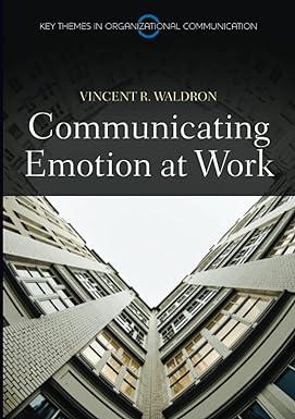 communicating emotion at work 1st edition vincent r. waldron 0745648967, 978-0745648965