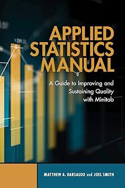 applied statistics manual a guide to improving and sustaining quality with minitab 2nd edition matthew a.