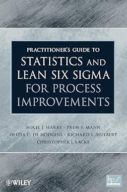 practitioners guide to statistics and lean six sigma for process improvements 3rd edition william navidi,