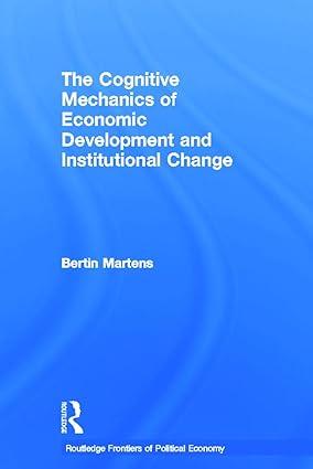 the cognitive mechanics of economic development and institutional change 1st edition bertin martens