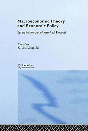 macroeconomic theory and economic policy essays in honour of jean paul fitoussi 1st edition k. vela