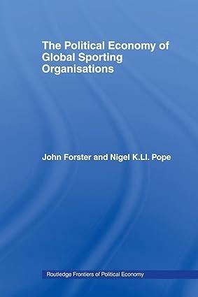 the political economy of global sporting organisations 1st edition john forster 0415459311, 978-0415459310