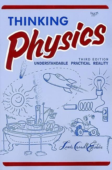 thinking physics understandable practical reality 3rd edition lewis carroll epstein 0935218084, 978-0935218084
