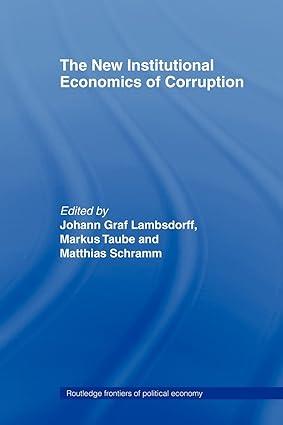 the new institutional economics  of corruption 1st edition markus taube, johann graf lambsdorff ,  matthias