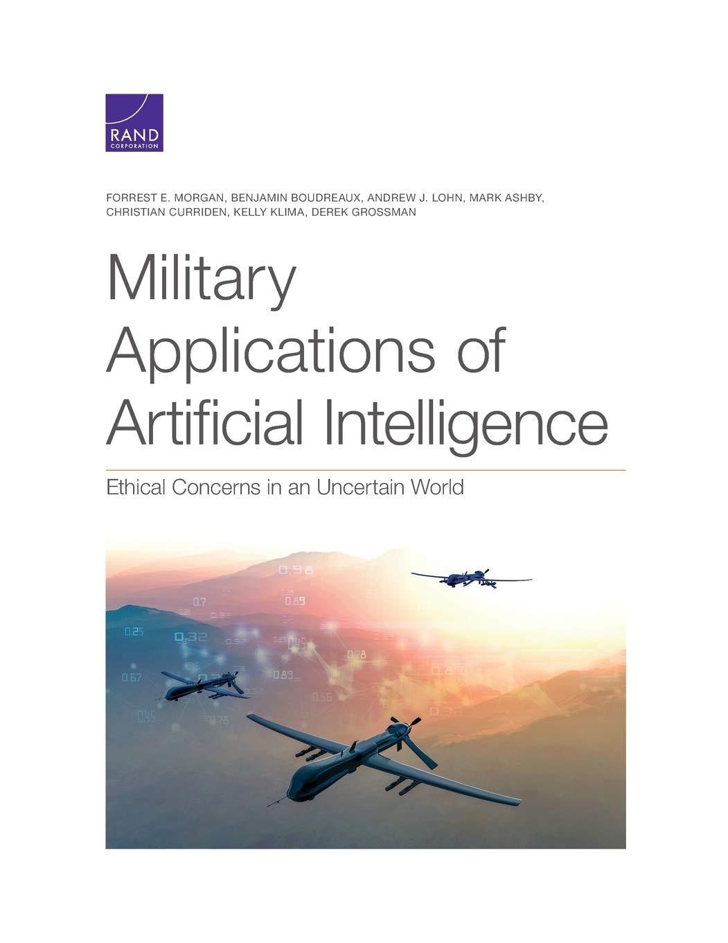 Military Applications Of Artificial Intelligence Ethical Concerns In An Uncertain World