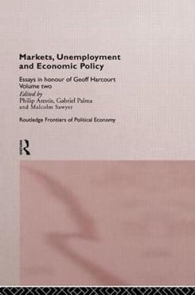 markets unemployment and economic policy essays in honour of geoff harcourt volume two 1st edition philip