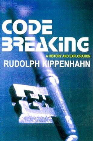 code breaking a history and exploration 1st edition rudolph kippenhahn 0879519193, 978-0879519193