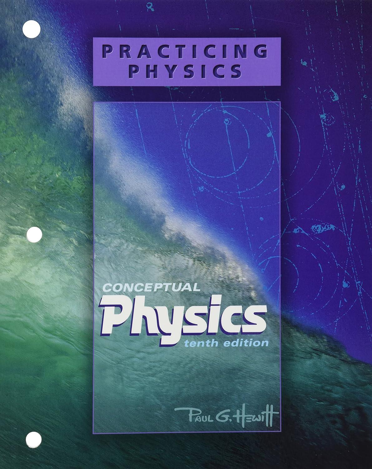 practicing physics for conceptual physics 10th edition paul g. hewitt 0805391983, 978-0805391985