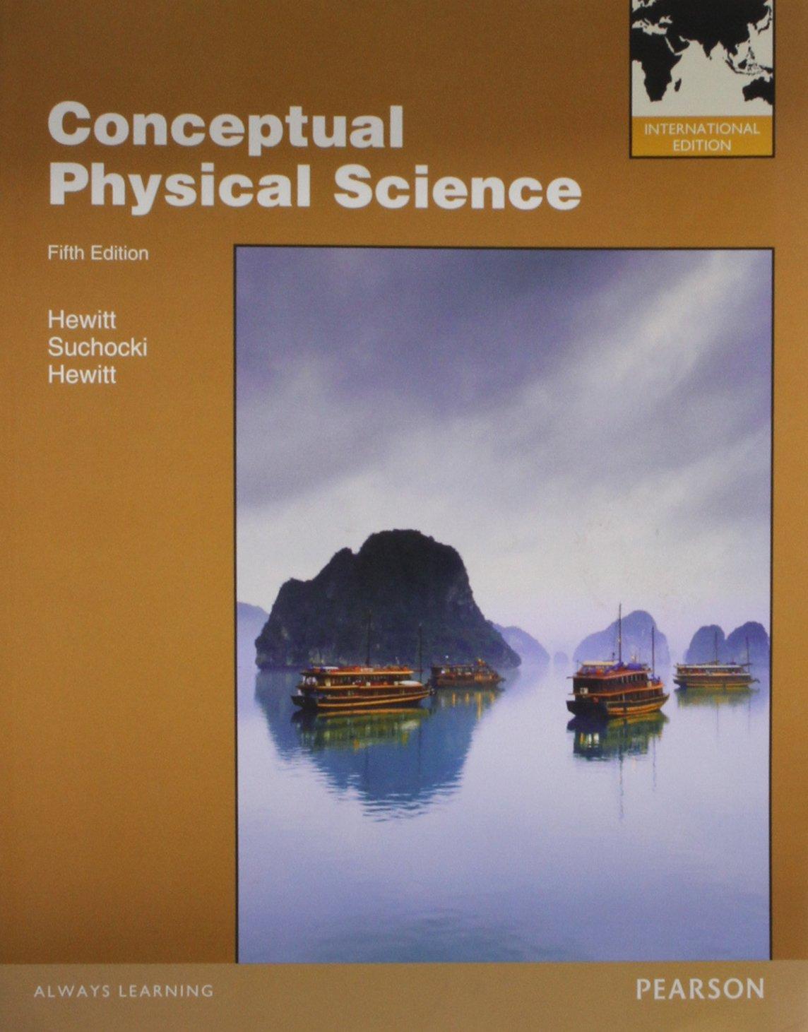 conceptual physical science international edition 5th edition international edition hewitt hewitt, suchocki