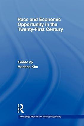race and economic opportunity in the twenty first century 1st edition marlene kim 0415547865, 978-0415547864